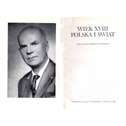 Wiek XVIII. Polska i świat. Księga poświęcona Bogusławowi Leśnodorskiemu