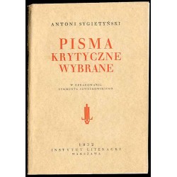 Pisma krytyczne wybrane. Cz.1: Współczesna powieść we Francji. Cz.2: Z literatury i sztuki