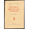 Pisma krytyczne wybrane. Cz.1: Współczesna powieść we Francji. Cz.2: Z literatury i sztuki