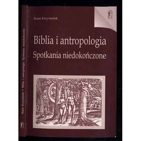 Biblia i antropologia. Spotkania niedokończone