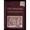 Biblia i antropologia. Spotkania niedokończone