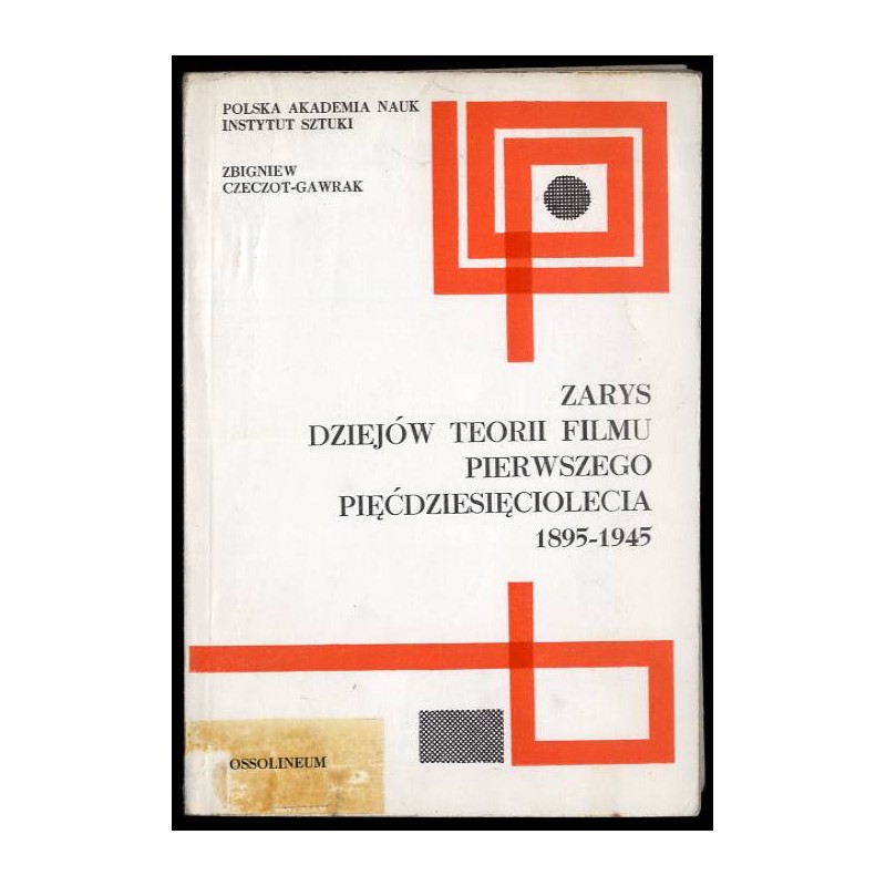Zarys dziejów teorii filmu pierwszego pięćdziesięciolecia 1895-1945