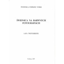 Świdnica na barwnych fotografiach. Lata trzydzieste