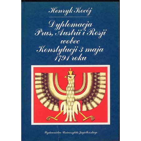 Dyplomacja Prus, Austrii i Rosji wobec Konstytucji 3 maja 1791 roku. Zagadnienia wybrane