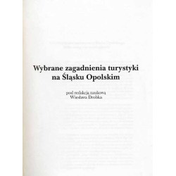Śląsk Opolski. Środowisko, społeczeństwo, gospodarka, kultura. R.15 (2005). Nr 1-2 (54-55). Wybrane zagadnienia turystyki na Ślą