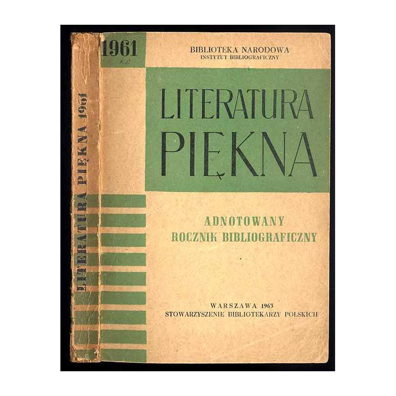 Literatura Piękna 1961. Adnotowany rocznik bibliograficzny