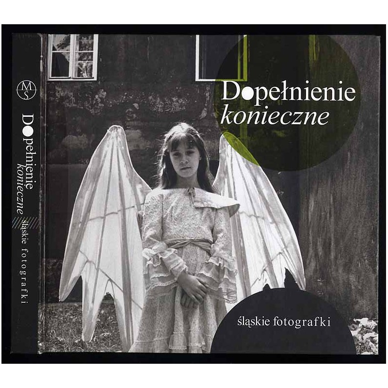 Dopełnienie konieczne. Śląskie fotografki