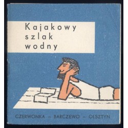 Kajakowy szlak wodny Czerwonka - Barczewo - Olsztyn