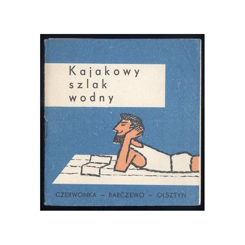 Kajakowy szlak wodny Czerwonka - Barczewo - Olsztyn