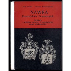 Nawra Kruszyńskich i Sczanieckich. Studium z dziejów szlachty i ziemiaństwa ziemi chełmińskiej