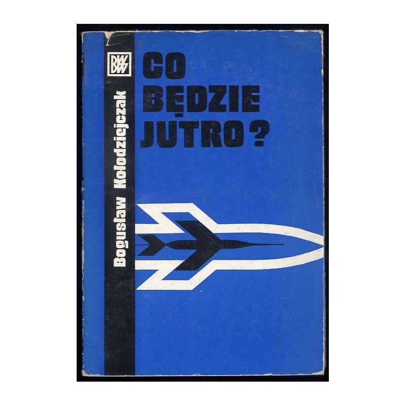 Co będzie jutro? Rozważania o przyszłym polu walki