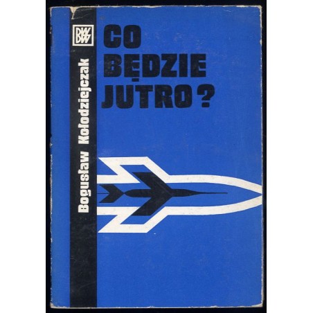Co będzie jutro? Rozważania o przyszłym polu walki