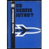 Co będzie jutro? Rozważania o przyszłym polu walki