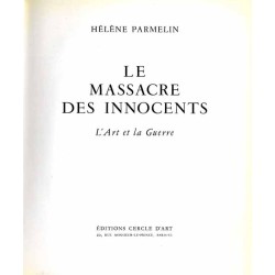Le massacre des Innocents. L'Art et la Guerre
