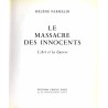 Le massacre des Innocents. L'Art et la Guerre