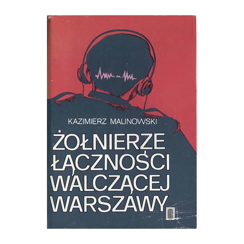 Żołnierze łączności walczącej Warszawy