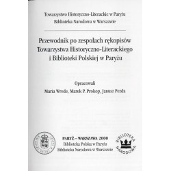Przewodnik po zespołach rękopisów Towarzystwa Historyczno-Literackiego i Biblioteki Polskiej w Paryżu
