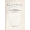 Das praktische Kakteenbuch in Farben. Neuzeitliche Pflege und Auswahl der schönsten Kakteen Mittagsblumen und anderen Sukkulente