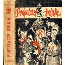 Podpalacze świata. Praca zbiorowa