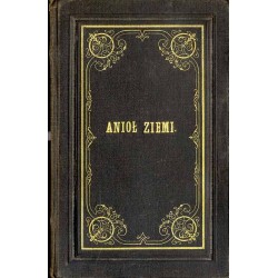 Anioł ziemi. Srebrny śpiew