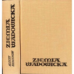 Ziemia Wadowicka. Monografia turystyczno-krajoznawcza