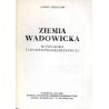 Ziemia Wadowicka. Monografia turystyczno-krajoznawcza