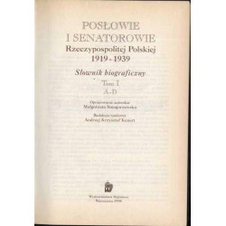 Posłowie i senatorowie Rzeczypospolitej Polskiej 1919-1939. Słownik biograficzny. T.1: A-D