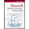 Słownik polskiego śpiewactwa Górnego Śląska od Wiosny Ludów do przełomu tysiącleci