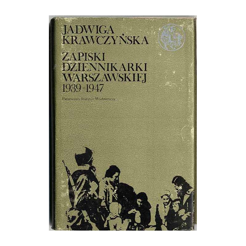 Zapiski dziennikarki warszawskiej 1939-1947