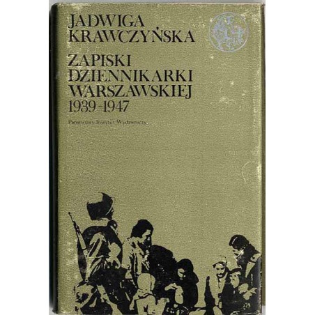 Zapiski dziennikarki warszawskiej 1939-1947