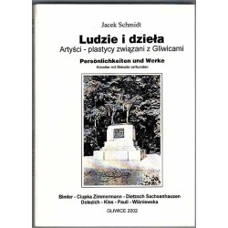 Ludzie i dzieła. Artyści-plastycy związani z Gliwicami. Cz.6: Bimler, Ciupka Zimmermann, Dietzsch Sachsenhausen, Dolezich, Kiss,