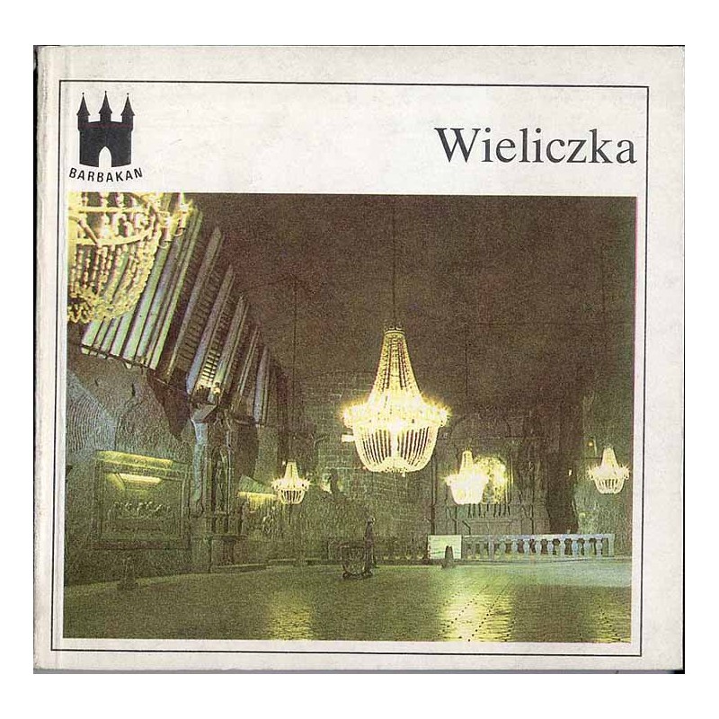 Wieliczka. Zabytkowa kopalnia soli
