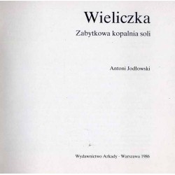 Wieliczka. Zabytkowa kopalnia soli