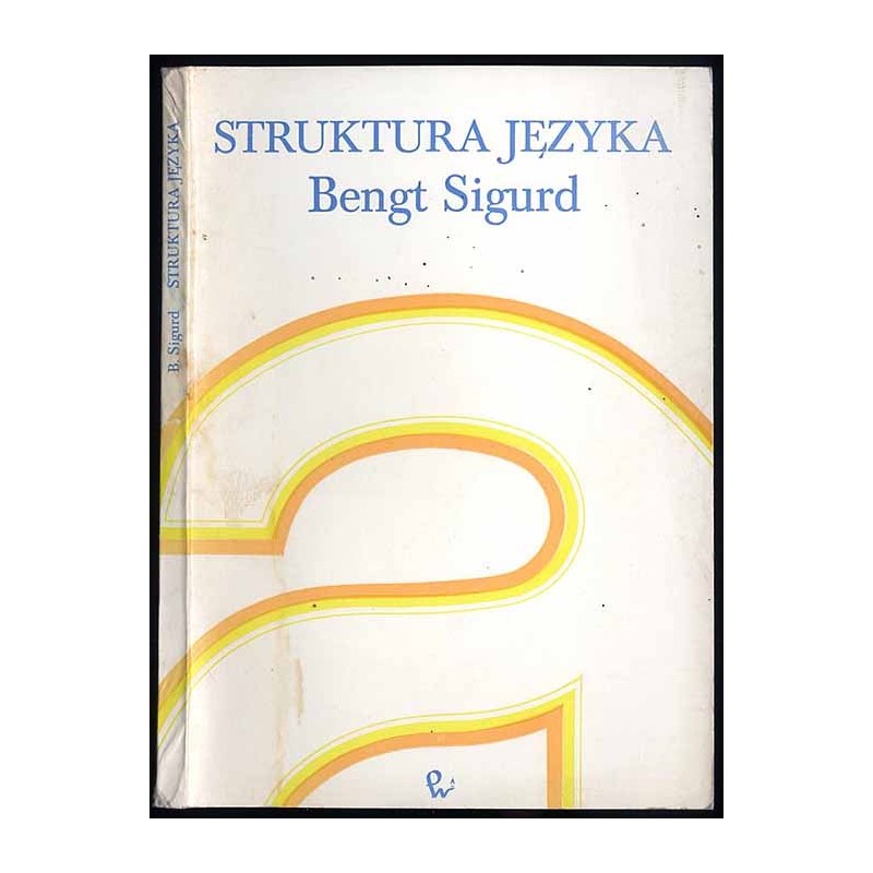 Struktura języka. Zagadnienia i metody językoznawstwa współczesnego