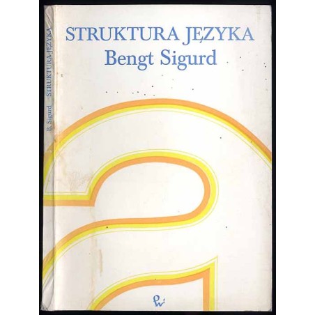 Struktura języka. Zagadnienia i metody językoznawstwa współczesnego