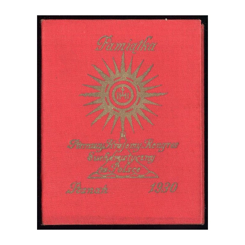 Pamiątka z Pierwszego Krajowego Kongresu Eucharystycznego w Polsce, odbytego w dn. 26, 27, 28 i 29 czerwca 1930 roku w Poznaniu
