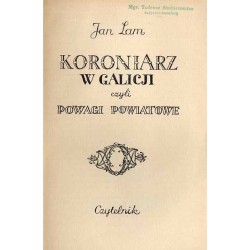 Koroniarz w Galicji czyli Powagi powiatowe
