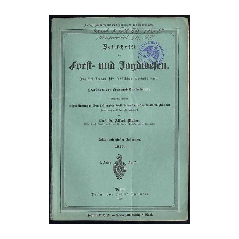 Zeitschrift für Forst- und Jagdwesen. Zugleich Organ für forstliches Versuchswesen. 48. Jahrgang (1916). H. 4 (April 1916)