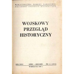 Wojskowy Przegląd Historyczny. R. 35 (1990). Nr 3-4 (133-134) (Lipiec - Grudzień 1990)