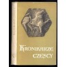 Kronikarze czescy - Kanonik Wyszehradzki Mnich Sazawski