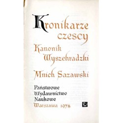 Kronikarze czescy - Kanonik Wyszehradzki Mnich Sazawski