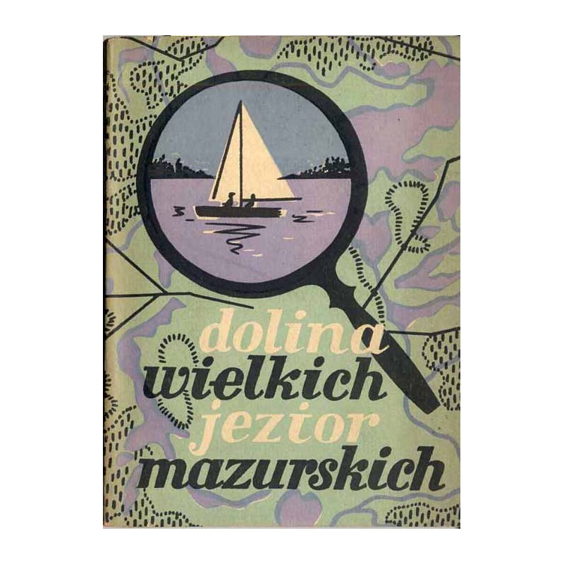 Dolina Wielkich Jezior Mazurskich. Przewodnik turystyczny
