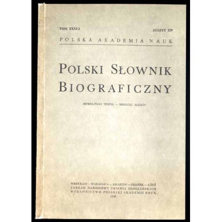 Polski słownik biograficzny. T.31/2 z.129: Rewoliński Teofil - Rodecki Aleksy