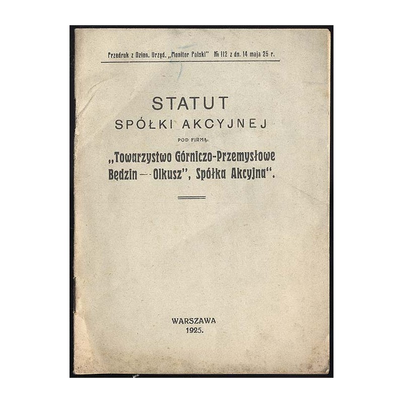 Statut Spółki Akcyjnej pod Firmą, "Towarzystwo Górniczo-Przemysłowe Będzin-Olkusz", Spółka Akcyjna"