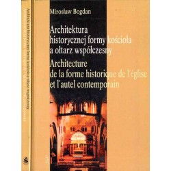 Architektura historycznej formy kościoła a ołtarz współczesny  Architecture de la forme historique de l'église et l'autel conte