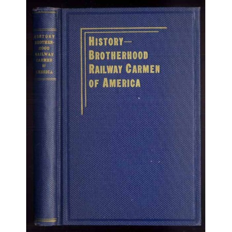 Through Fifty Years with the Brotherhood Railway Carmen of America