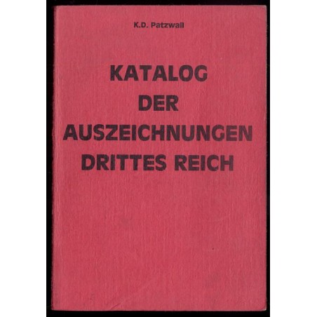 Katalog der Auszeichnungen Drittes Reich. Unter Berücksichtigung Deutsches Reich 1871 - 1918, Weimarer Republik und Freie Stadt