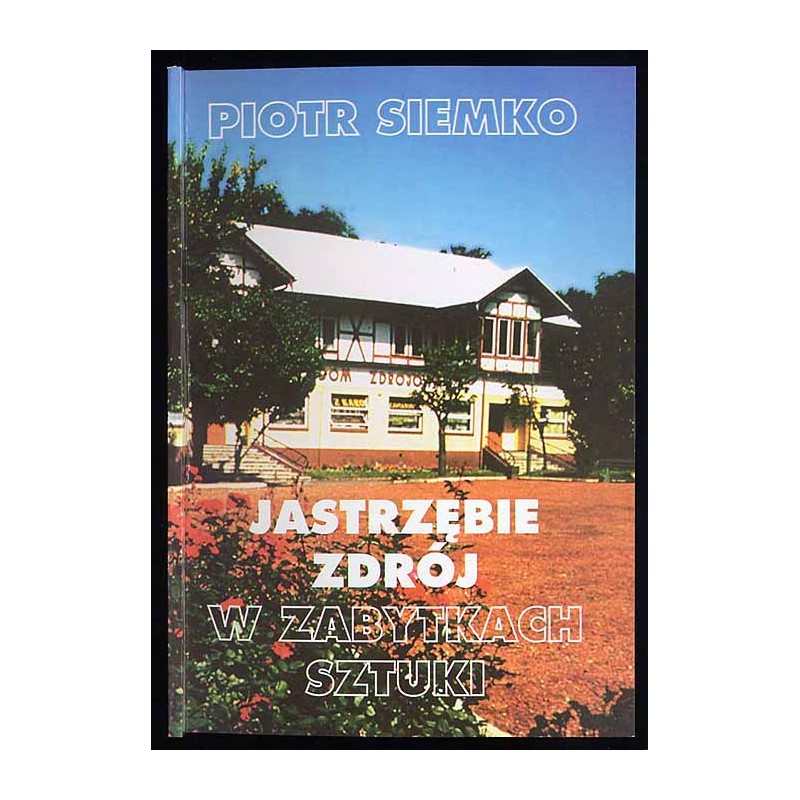 Jastrzębie Zdrój w zabytkach sztuki