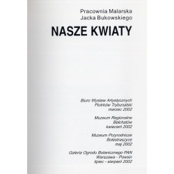 Pracownia Malarska Jacka Bukowskiego. Nasze kwiaty