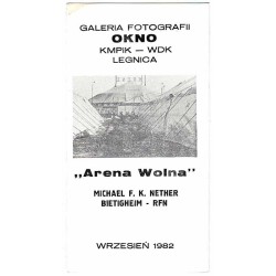 "Arena Wolna" - Michael F.K. Nether, Bietigheim - RFN. Galeria Fotografii Okno, Legnica, wrzesień 1982